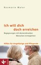 Rosmarie Maier in Gr&auml;felfing: Ich will dich doch erreichen