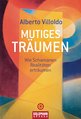 Alberto Villoldo: Mutiges Tr&auml;umen