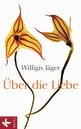 Willigis J&auml;ger in W&uuml;rzburg: &uuml;ber die Liebe