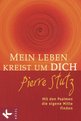 Pierre Stutz: Mein Leben kreist um Dich