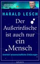 Harald Lesch in M&uuml;nchen: Der Außerirdische ist auch nur ein Mensch