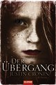 Justin Cronin: Der &uuml;bergang