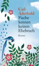 Carl Aderhold in Leipzig: Fische kennen keinen Ehebruch