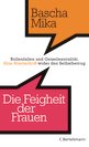 Bascha Mika in Berlin: Die Feigheit der Frauen