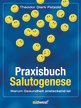 Theodor Dierk Petzold in Hannover: Praxisbuch Salutogenese