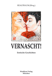 Vernascht! Erotische Geschichten (REALTRAUM)