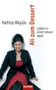 Hatice Aky&uuml;n in Bad: Ali zum Dessert