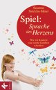 Susanne St&ouml;cklin-Meier: Spiel: Sprache des Herzens