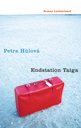 Petra  Hulová in M&uuml;nchen: Endstation Taiga