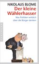 Nikolaus Blome in Dresden: Der kleine W&auml;hlerhasser