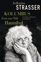 Johano Strasser in Berlin: Kolumbus kam nur bis Hannibal