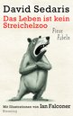 David Sedaris: Das Leben ist kein Streichelzoo