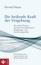 Konrad Stauss in M&uuml;nchen: Die heilende Kraft der Vergebung