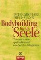 Peter Michael Dieckmann in Oberhausen: Bodybuilding f&uuml;r die Seele