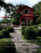 Dr. Andreas Honegger: Die geheimen G&auml;rten von Z&uuml;rich