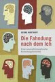 Georg Northoff in Bonn: Die Fahndung nach dem ICH