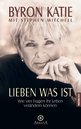 Byron Katie in Bad: Lieben was ist