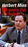 Herbert Mies: Mit einem Ziel vor Augen