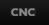 CNC
