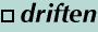 Driften