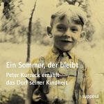 Peter Kurzeck | Ein Sommer, der bleibt