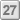 27