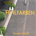 Fehlfarben: Knietief im Dispo