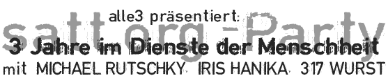 3 Jahre im Dienste der Menschheit! 