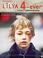Lilja 4-ever (R: Lukas Moodysson)