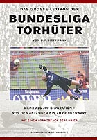 Das große Lexikon der Bundesligatorhüter