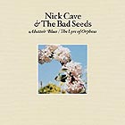Nick Cave & The Bad Seeds: Abattoir Blues / The Lyre Of Orpheus