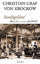 Christian Graf von Krockow: Stadtgeläut. Menschen in einem Grandhotel