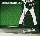 Trashmonkeys: The Maker