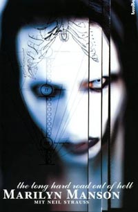 Marilyn Manson (with Neil Strauss), The Long Hard Way Out of Hell