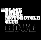 Black Rebel Motorcycle Club: Howl 