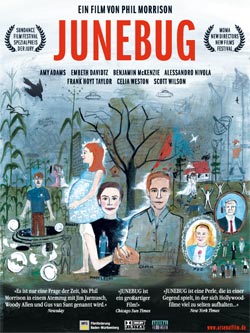 Junebug (R: Phil Morrison)