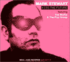 Mark Stewart: Kiss the Future 