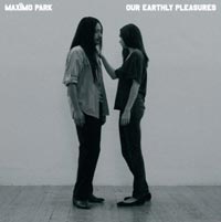 Maximo Park, Our Earthly Pleasure