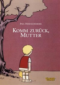 Paul Hornschemeier: Komm zurück, Mutter