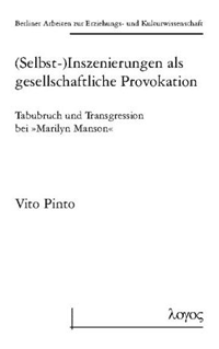 Vito Pinto, (Selbst-)Inszenierungen als gesellschaftliche Provokation