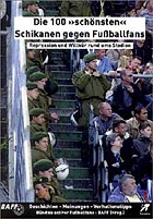 Die 100 schönsten Schikanen gegen Fußballfans