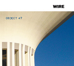 Wire - Object 47