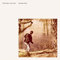 Peter Bjorn & John: Seaside Rock
