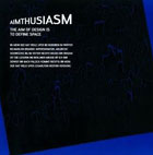 The Aim of Design is to Define Space, Aimthusiasm
