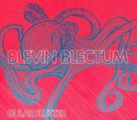 Blevin Blectum: Gular Flutter