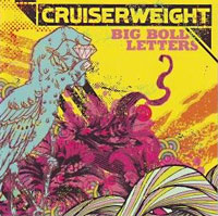 Cruiserweight: Big Bold Letters