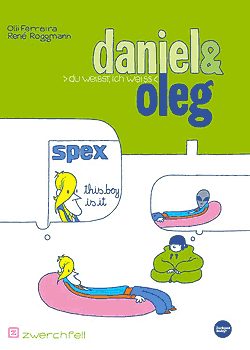 Daniel & Oleg. Du weißt, ich weiß. Olli Ferreira und René Roggmann