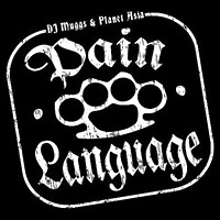 DJ Muggs & Planet Asia: Pain Language