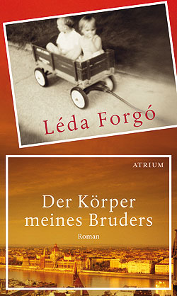 Léda Forgó: Der Körper meines Bruders