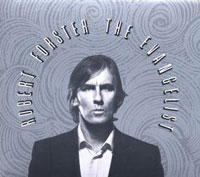 Robert Forster: The Evangelist 